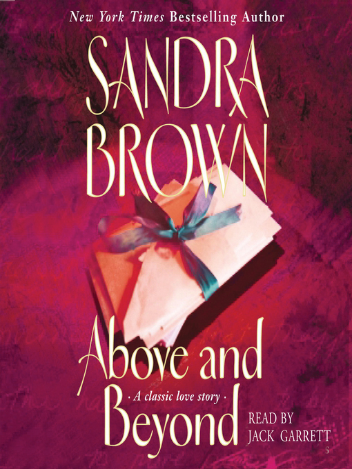 Title details for Above and Beyond by Sandra Brown - Available